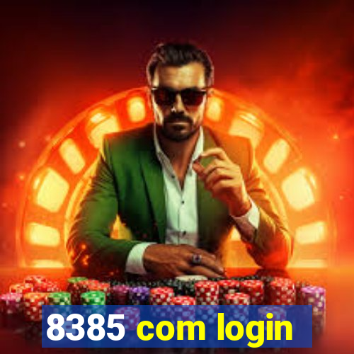 8385 com login